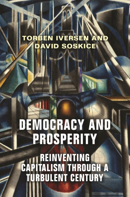 Book cover of: Democracy and Prosperity. By: Torben Iversen