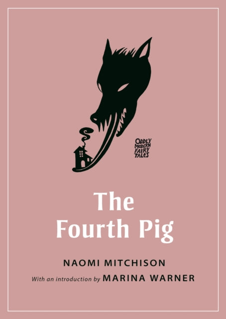 Book cover of: Fourth Pig. By: Naomi Mitchison