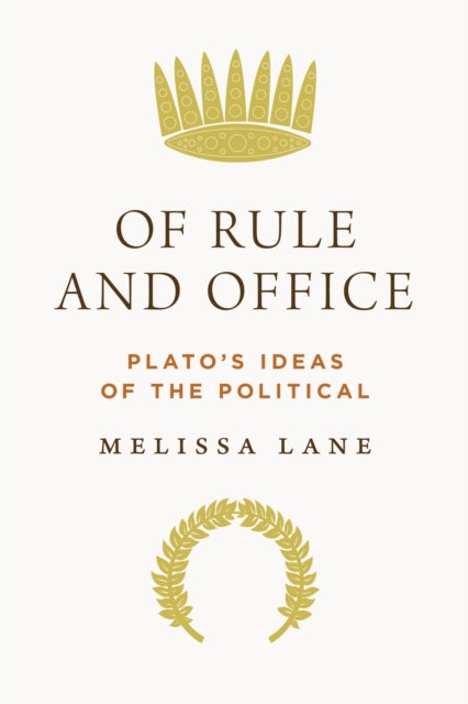Book cover of: Of Rule and Office. By: Melissa Lane