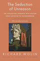 Book cover of: Seduction of Unreason. By: Richard Wolin