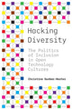 Book cover of: Hacking Diversity. By: Christina Dunbar-Hester