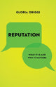 Book cover of: Reputation. By: Gloria Origgi