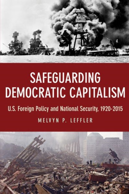 Book cover of: Safeguarding Democratic Capitalism. By: Melvyn Leffler