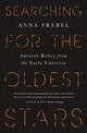 Book cover of: Searching for the Oldest Stars. By: Anna Frebel