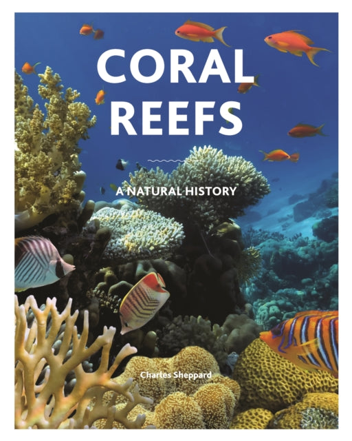 Book cover of: Coral Reefs. By: Charles Sheppard