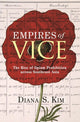 Book cover of: Empires of Vice. By: Diana S. Kim