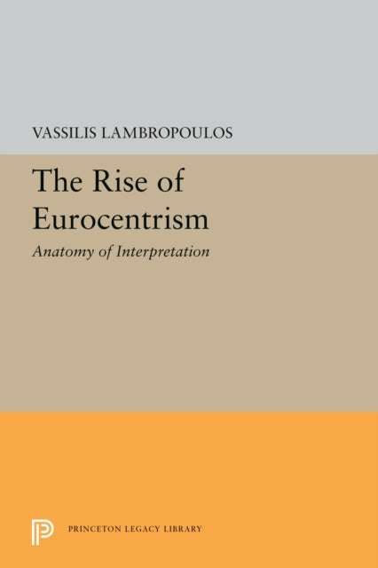 Book cover of: Rise of Eurocentrism. By: Vassilis Lambropoulos
