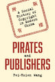Book cover of: Pirates and Publishers. By: Fei-Hsien Wang