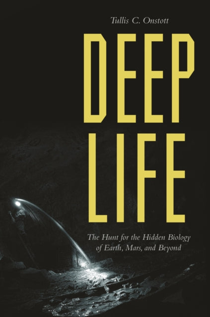 Book cover of: Deep Life. By: Tullis C. Onstott