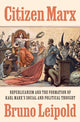 Book cover of: Citizen Marx. By: Bruno Leipold