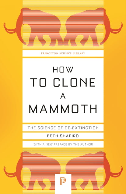 Book cover of: How to Clone a Mammoth. By: Beth Shapiro