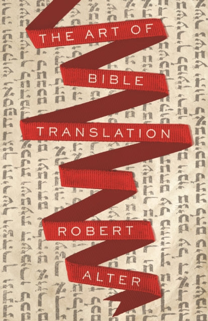 Book cover of: Art of Bible Translation. By: Robert Alter