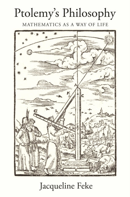 Book cover of: Ptolemy's Philosophy. By: Jacqueline Feke