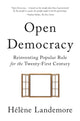Book cover of: Open Democracy. By: Hélène Landemore