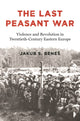 Book cover of: Last Peasant War. By: Jakub S. Benes