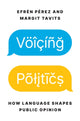 Book cover of: Voicing Politics. By: Efrén Pérez