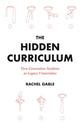 Book cover of: Hidden Curriculum. By: Rachel Gable