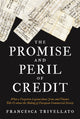Book cover of: Promise and Peril of Credit. By: Francesca Trivellato