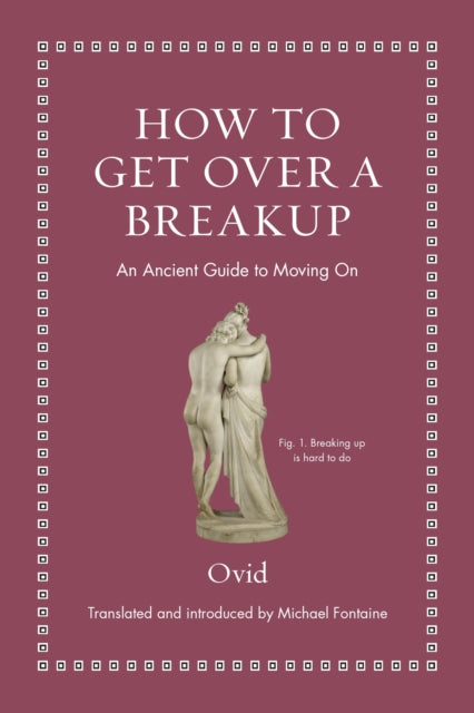 Book cover of: How to Get Over a Breakup. By: Ovid