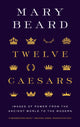 Book cover of: Twelve Caesars. By: Mary Beard