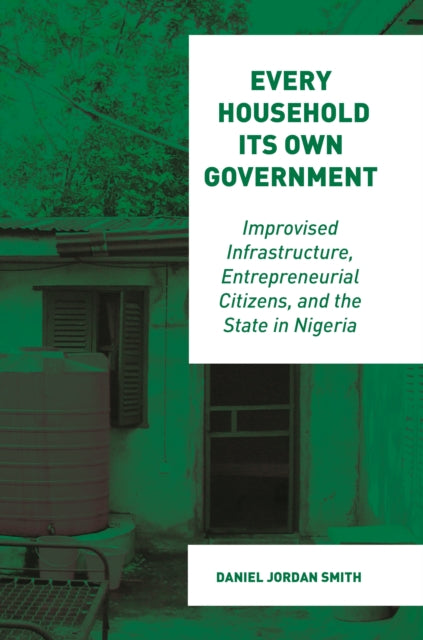 Book cover of: Every Household Its Own Government. By: Daniel Jordan Smith