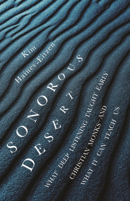 Book cover of: Sonorous Desert. By: Kim Haines-Eitzen