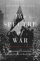 Book cover of: Spectre of War. By: Jonathan Haslam