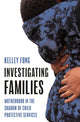 Book cover of: Investigating Families. By: Kelley Fong
