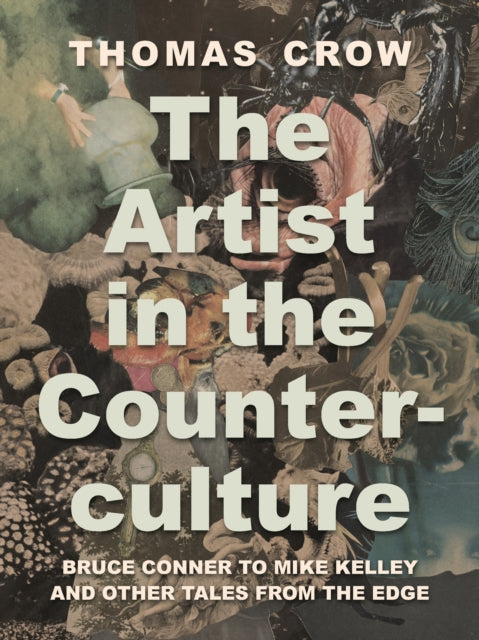 Book cover of: Artist in the Counterculture. By: Thomas Crow