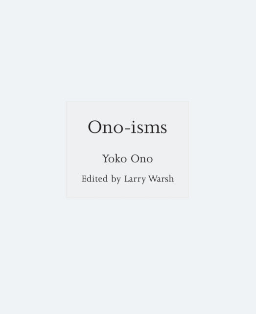 Ono-isms 9780691239224 Yoko Ono