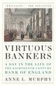 Book cover of: Virtuous Bankers. By: Anne Murphy