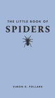 Book cover of: Little Book of Spiders. By: Simon Pollard