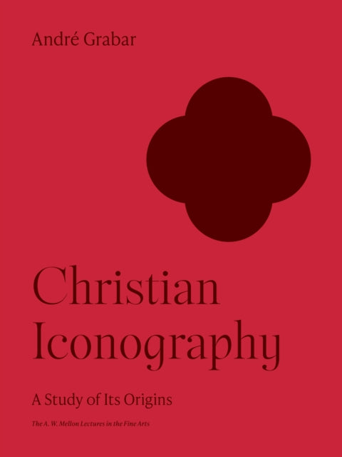 Book cover of: Christian Iconography. By: André Grabar