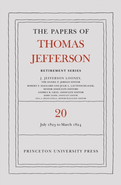 Book cover of: Papers of Thomas Jefferson, Retirement Series, Volume 20