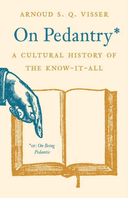 Book cover of: On Pedantry. By: Arnoud S. Q. Visser