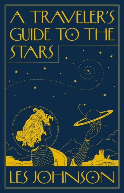 Book cover of: Traveler’s Guide to the Stars. By: Les Johnson