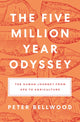 Book cover of: Five-Million-Year Odyssey. By: Peter Bellwood
