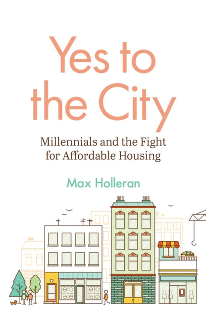 Book cover of: Yes to the City. By: Max Holleran