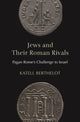 Book cover of: Jews and Their Roman Rivals
