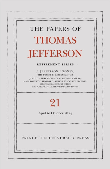 Book cover of: Papers of Thomas Jefferson, Retirement Series, Volume 21. By: Thomas Jefferson