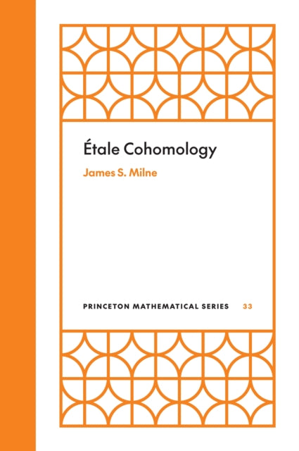 Book cover of: Etale Cohomology. By: James S. Milne