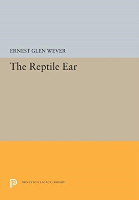 Book cover of: Reptile Ear. By: Ernest Glen Wever