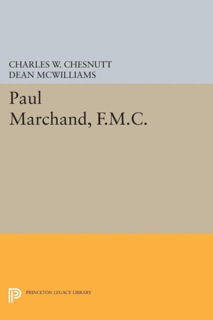 Book cover of: Paul Marchand, F.M.C.. By: Dean McWilliams