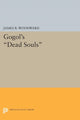 Book cover of: Gogol's Dead Souls. By: James B. Woodward