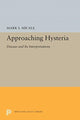 Book cover of: Approaching Hysteria. By: Mark S. Micale