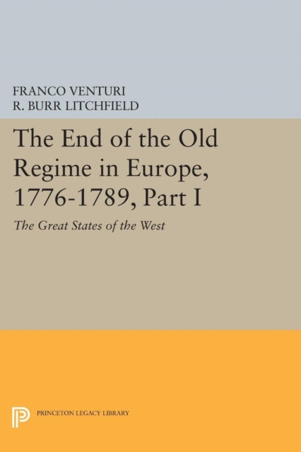 Book cover of: End of the Old Regime in Europe, 1776-1789, Part I. By: Franco Venturi