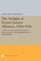 Book cover of: Twilight of French Eastern Alliances, 1926-1936. By: Piotr Stefan Wandycz