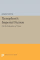 Book cover of: Xenophon's Imperial Fiction. By: James Tatum