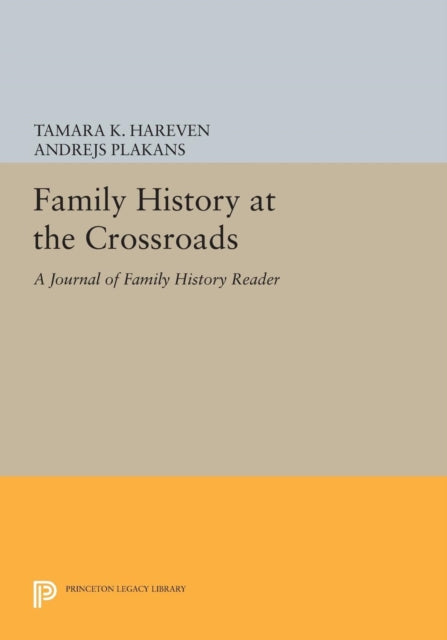 Book cover of: Family History at the Crossroads. By: Tamara K. Hareven