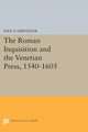 Book cover of: Roman Inquisition and the Venetian Press, 1540-1605. By: Paul F. Grendler